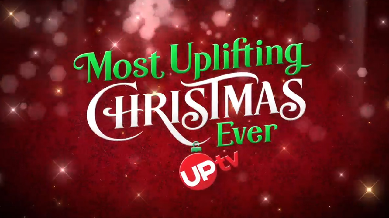 Unperfect Christmas Wish - It’s the Most UPlifting Christmas Ever on UPtv!