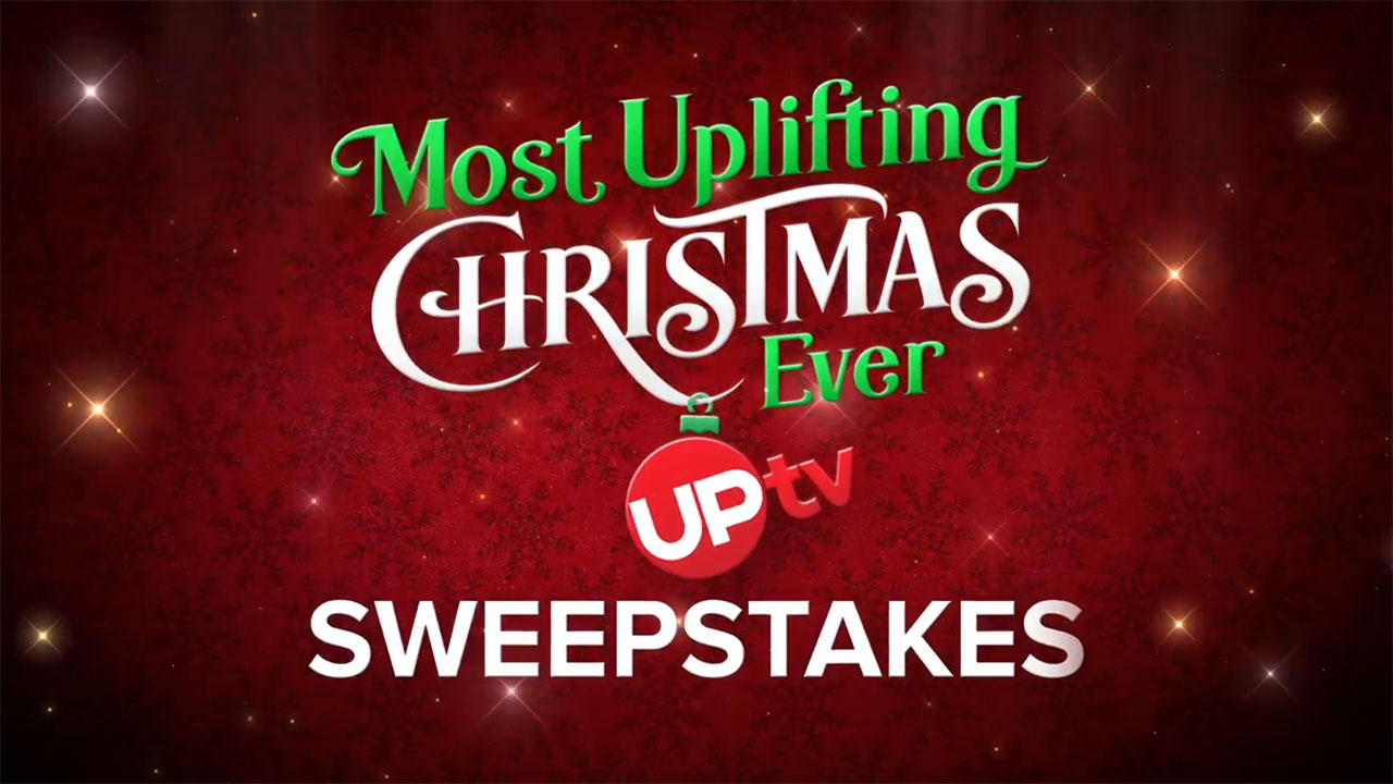  - UPtv’s Most UPlifting Christmas Ever Sweepstakes