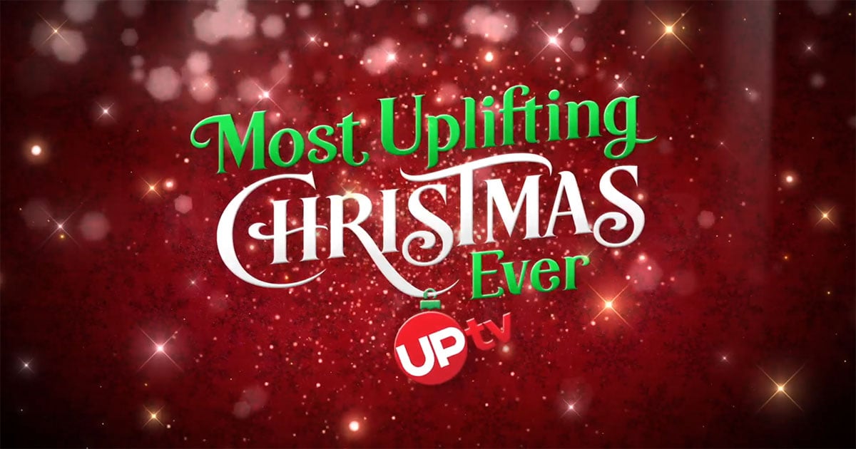 Watch Christmas Movies in UPtv's Most UPlifting Christmas Ever!