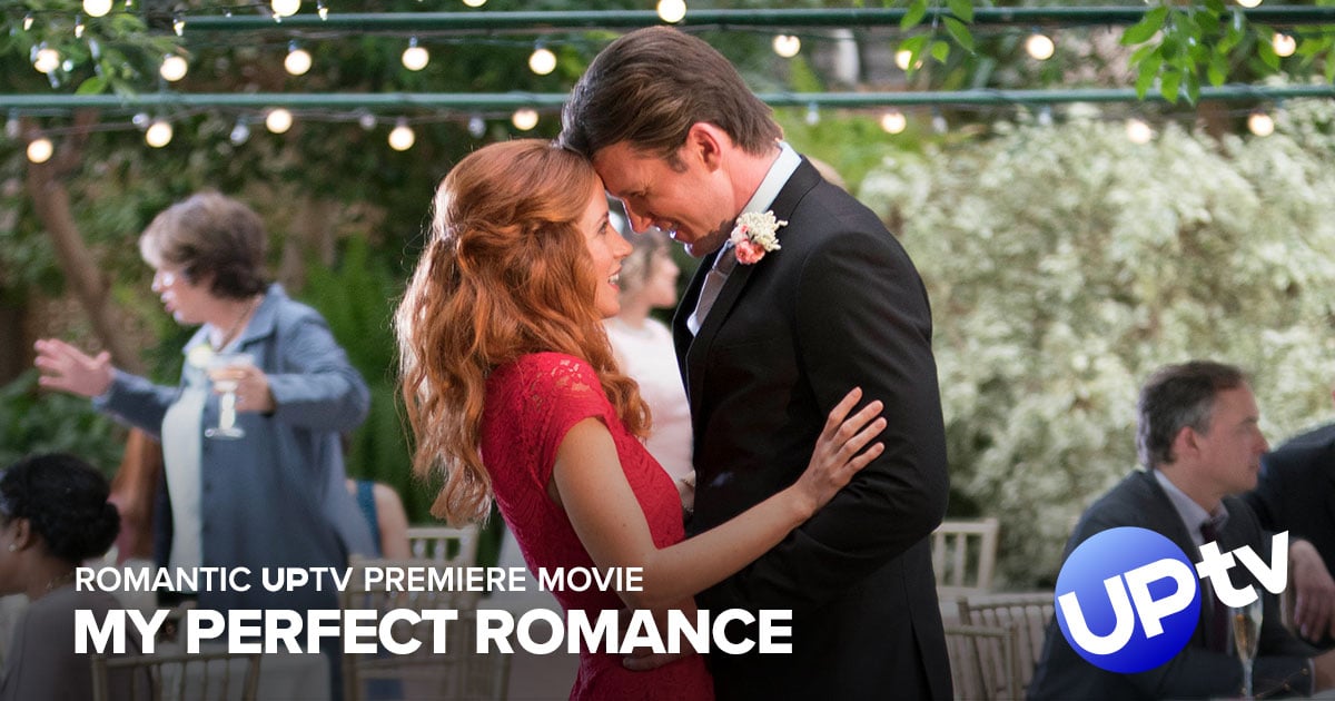 Watch 'My Perfect Romance' UPtv Movie