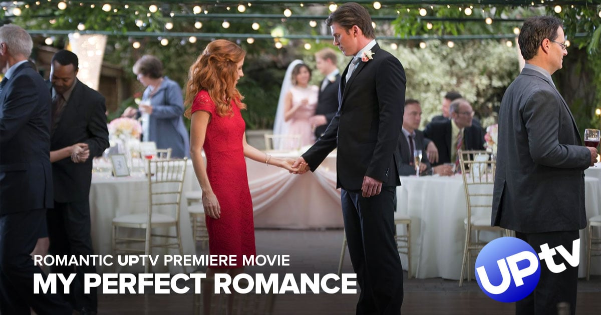 My Perfect Romance Movie Preview UPtv