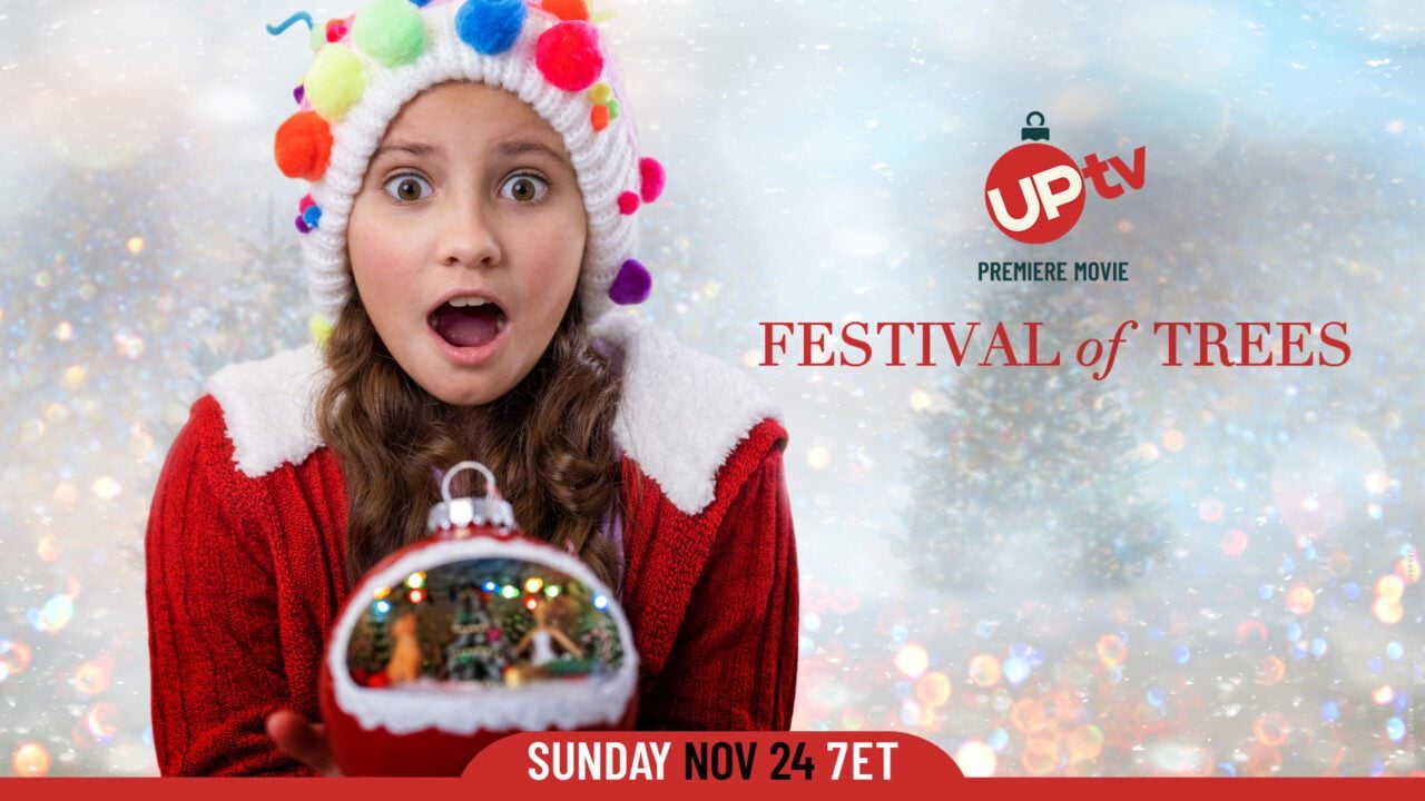 Watch the Premiere Movie, Festival of Trees on UPtv on Sunday, November 24th at 7 PM ET.