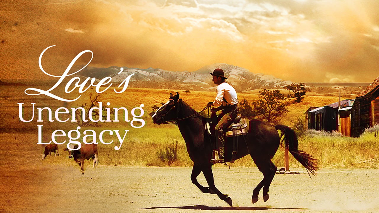 Love’s Unending Legacy